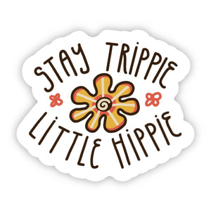 Big Moods - Stay Trippie Little Hippie Flower Sticker