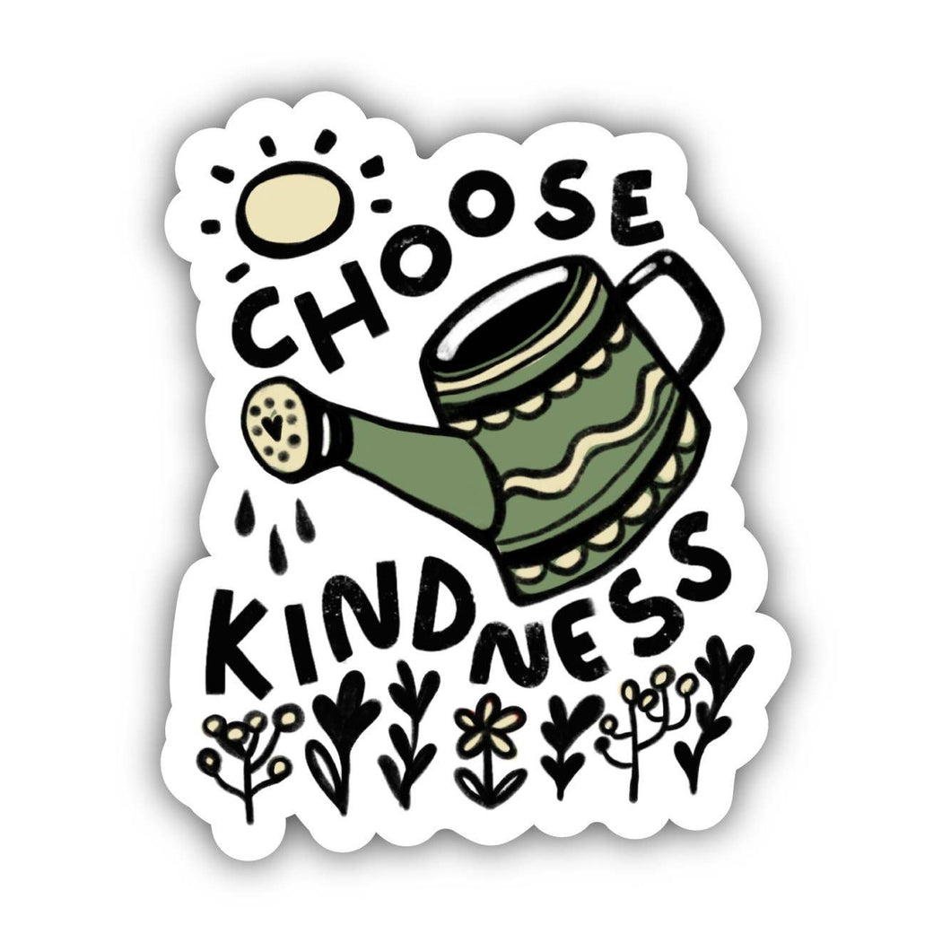 Big Moods - Choose Kindness Watering Flowers - Positivity Sticker