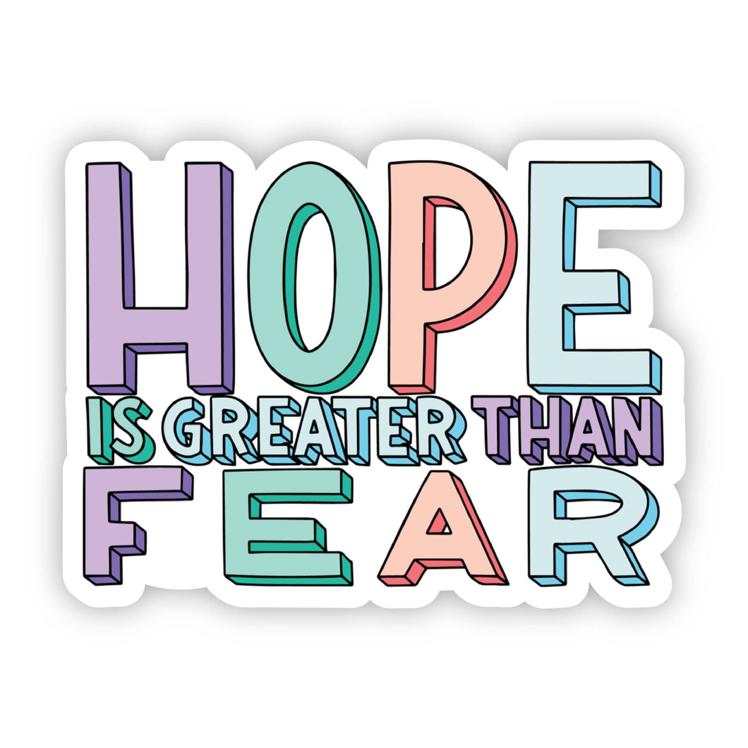Big Moods - Hope is Greater Than Fear Multicolor Sticker