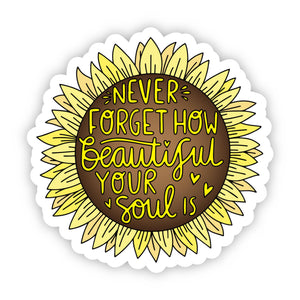 Big Moods - Never Forget How Beautiful Your Soul Is - Yellow Sticker