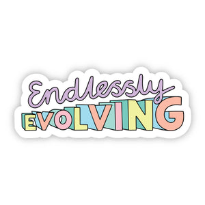 Big Moods - Endlessly Evolving Positivity Sticker