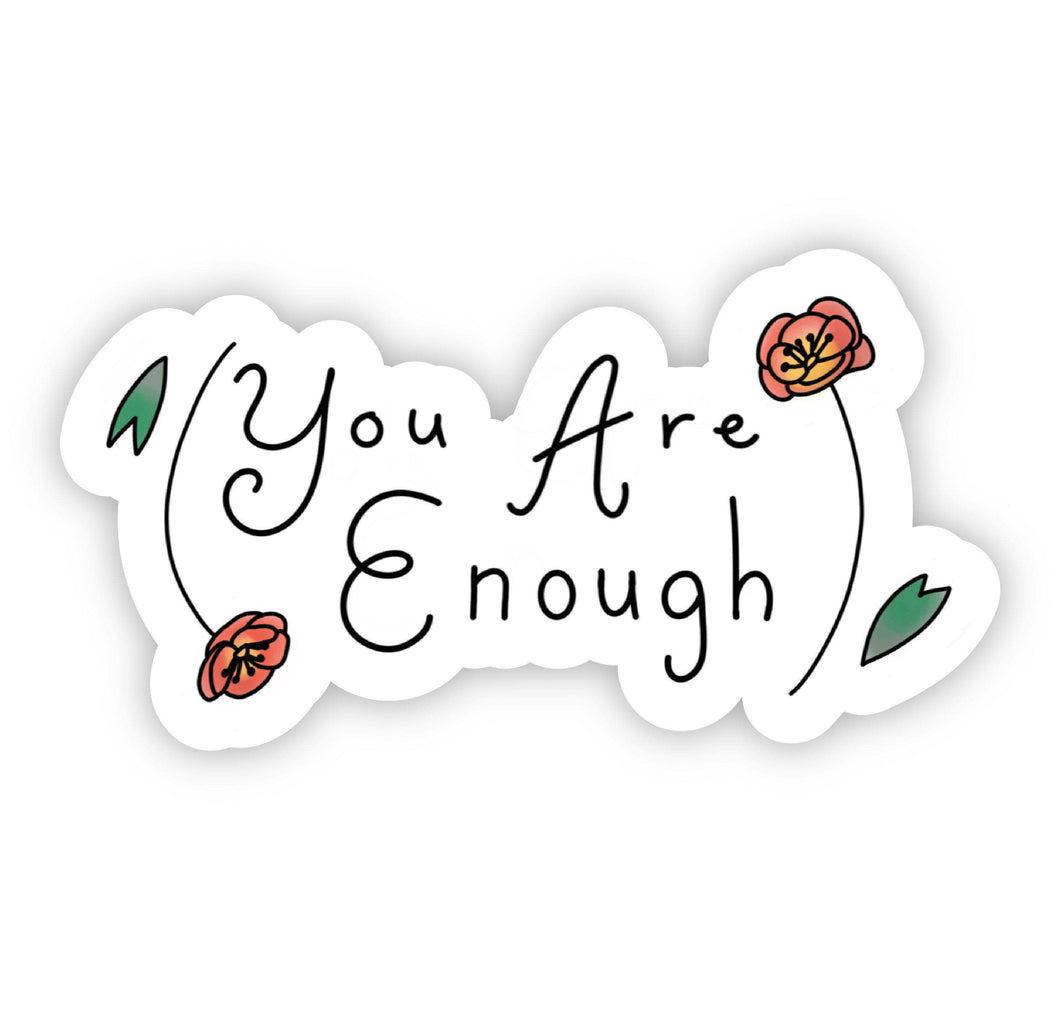 Big Moods - You Are Enough Roses Sticker