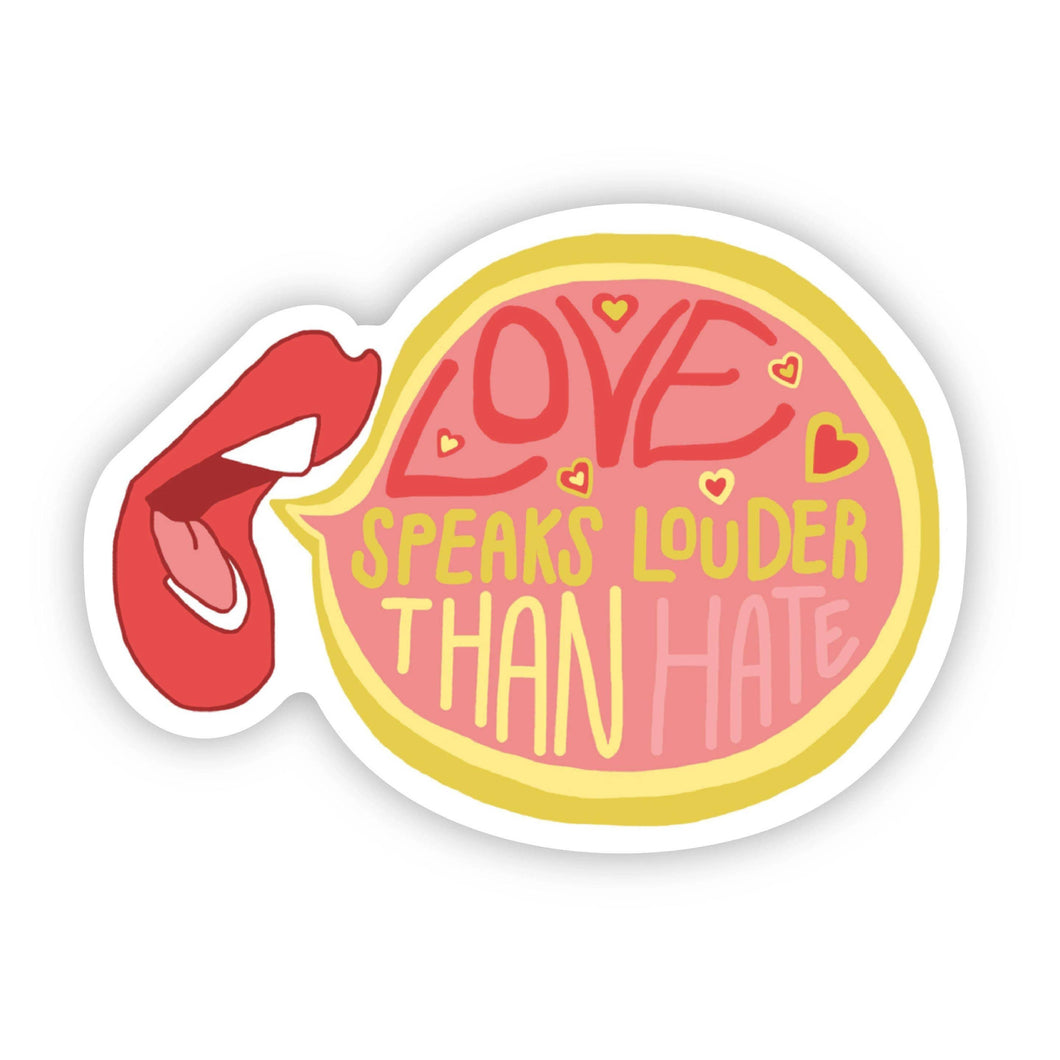 Big Moods - Love Speaks Louder Than Hate Lips Sticker
