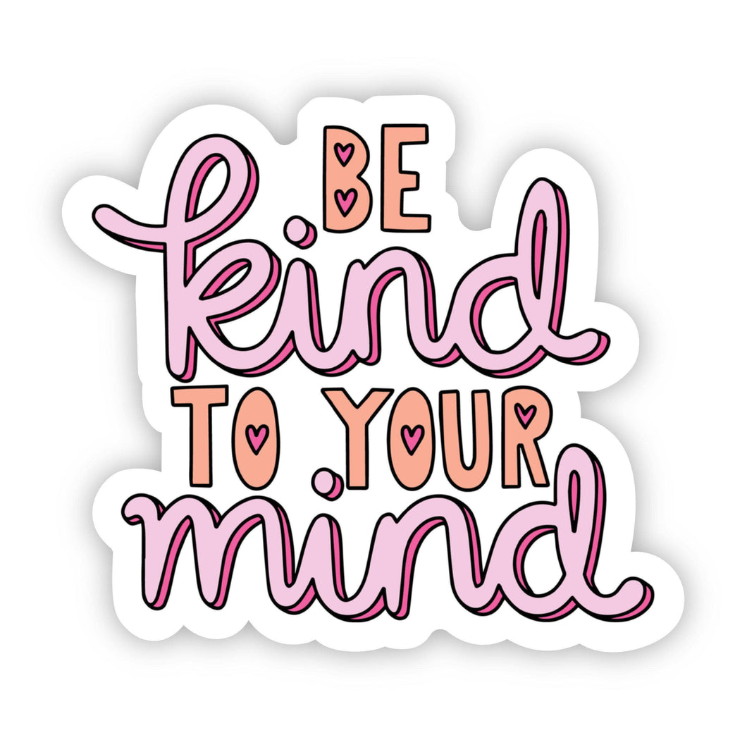 Big Moods - Be Kind to Your Mind Positivity Sticker