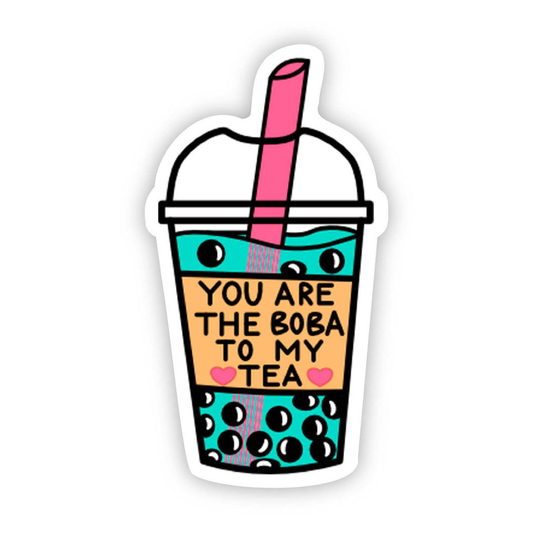 Big Moods - You Are The Boba to my Tea Sticker