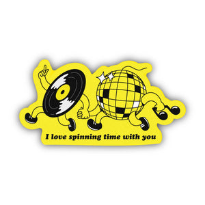 Big Moods - I Love Spinning Time With You Disco Pun Sticker