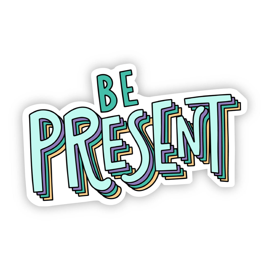 Big Moods - Be Present Teal Lettering Sticker