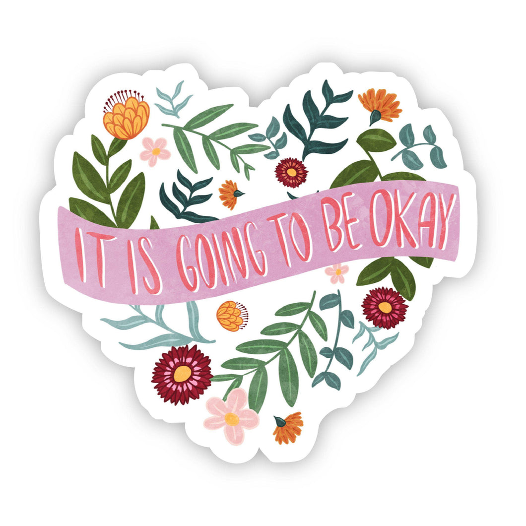 Big Moods - It is Going to be Okay Floral Heart Sticker