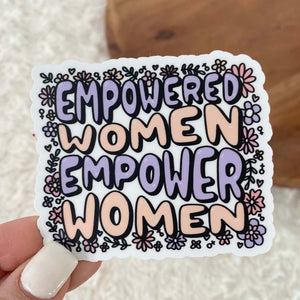 Big Moods - Empowered Women Empower Women Floral Sticker